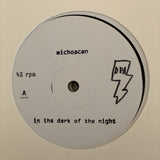 Michoacan - In The Dark Of The Night (White Label 12")