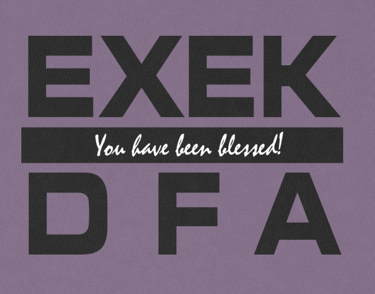 EXEK - You have been blessed! T-Shirt
