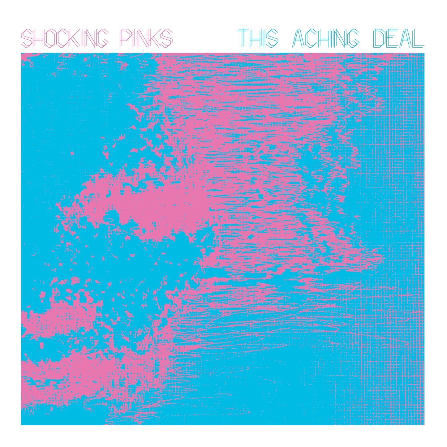Shocking Pinks - This Aching Deal 7"