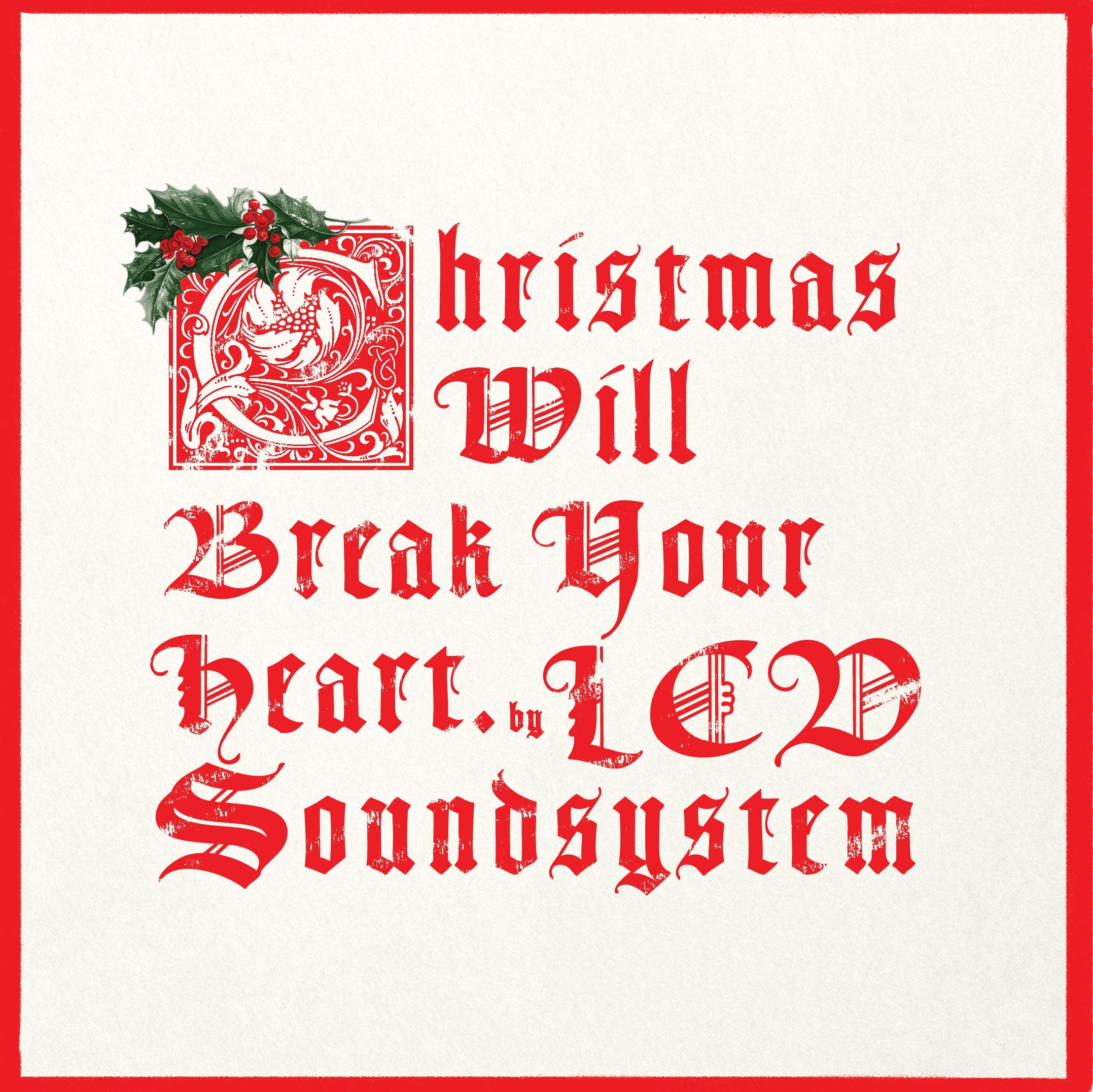 LCD Soundsystem - Christmas Will Break Your Heart 7