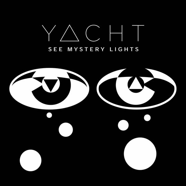 YACHT - See Mystery Lights